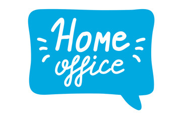 Home office. lettering calligraphy illustration. Work online,working from home, Freelance concept .Vector handwritten sticker with text isolated on white background for banners, templates, postcards.