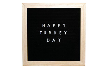A Black Sign With a Birch Frame That Says Happy Turkey Day on a Pure White Background