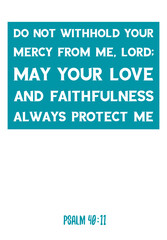  Do not withhold your mercy from me, Lord. Bible verse, quote