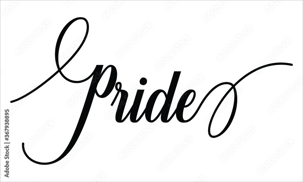 Poster pride script calligraphy cursive typography black text lettering and phrase isolated on the white ba