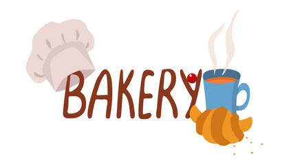 Bakery shop poster. Hand drawn lettering. Fresh and  croissant, mug of hot tea, chef hat, cranberry. Vector illustration isolated on white background.
