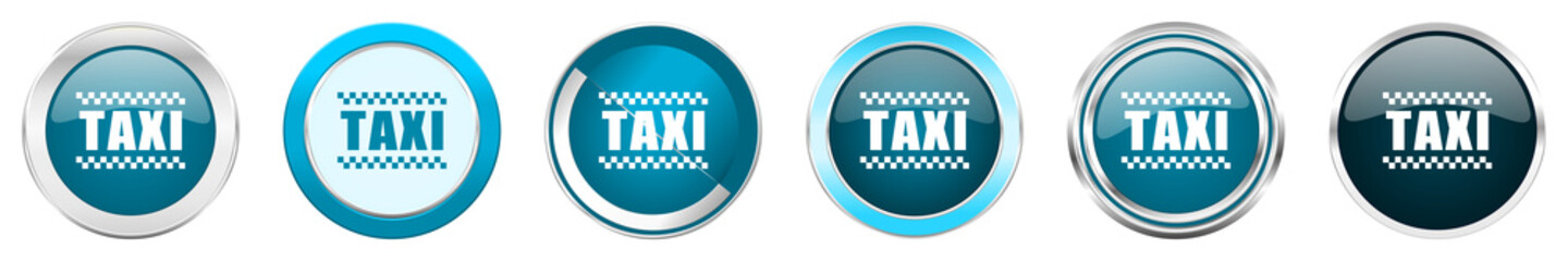 Taxi silver metallic chrome border icons in 6 options, set of web blue round buttons isolated on white background