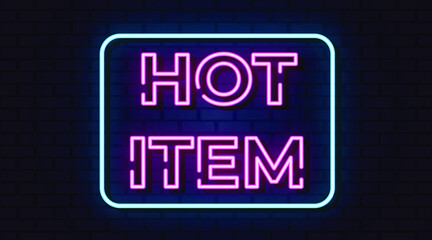 Hot item neon sign, neon text style
