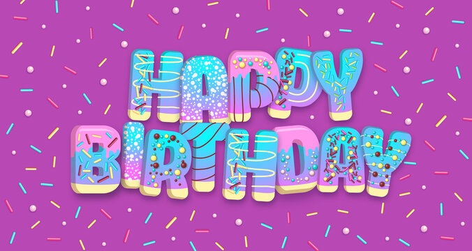 Typography banner happy birthday with donuts. Junk fast food. Vector illustration
