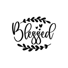 Blessed calligraphy with hearts and leaves.Thanksgiving text, with hearts. Good for greeting card, home decor, T shirt, textile print, and gift.