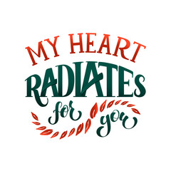 My heart radiates for you. Hand lettering
