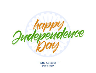 Vector Handwritten lettering composition of Happy Independence Day. 15 th August. Salute India