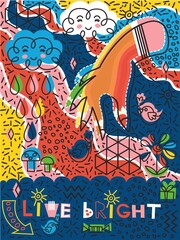 Live brightly. Postcard with funny clouds, hand pencils, birds, mushrooms, flower in a bright abstract style. Vector illustration.