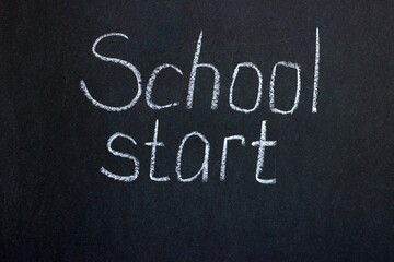 The inscription on the chalk board "school start". Approaching the next school year after the period of the pandemic