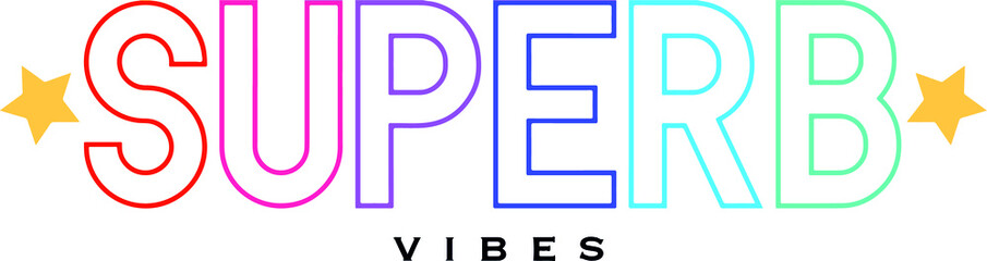 SUPERB VIBES, slogan graphic for t-shirt, vector