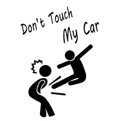 Sticker For Car."Don't Touch My Car" Text included in white background drawing by illustration.