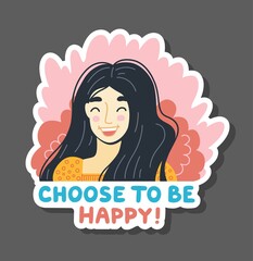 Portrait of joyful laughing woman. Choose to be happy quote. Happy young girl. Hand-drawn colorful character, face, head, avatar. Vector isolated illustration for sticker, postcard, card.