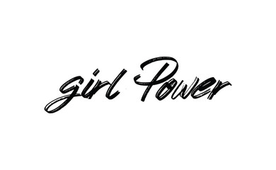 Fototapeta na wymiar Girl power quote feminist lettering. Calligraphy inspiration graphic design typography element. Hand written card. Simple vector Female sign.
