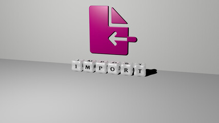 3D illustration of import graphics and text made by metallic dice letters for the related meanings of the concept and presentations. export and business