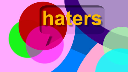 Haters, manipulation, misinformation in dialog balloons. False information spread deliberately to deceive. Disinformation. Graphic. Falsehood, fib, lies or incorrect. Speech bubble with color.
