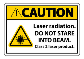 Caution Laser radiation,do not stare into beam,class 2 laser product Sign on white background