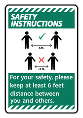 Safety Instructions Keep 6 Feet Distance,For your safety,please keep at least 6 feet distance between you and others.