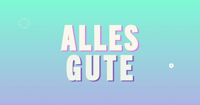 Alles Gute. Fr&ouml;hliches Text Logo Intro. Farbverlauf Hintergrund. 80er Jahre retro Promotion