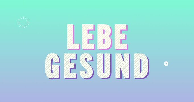 Lebe gesund. Fr&ouml;hliches Text Intro. 80er Jahre retro Promotion. Blau T&uuml;rkis