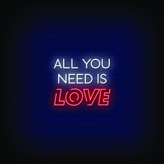 All You Need is Love Neon Signs Style Text Vector