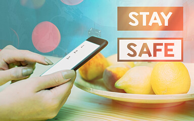 Handwriting text Stay Safe. Conceptual photo secure from threat of danger, harm or place to keep...