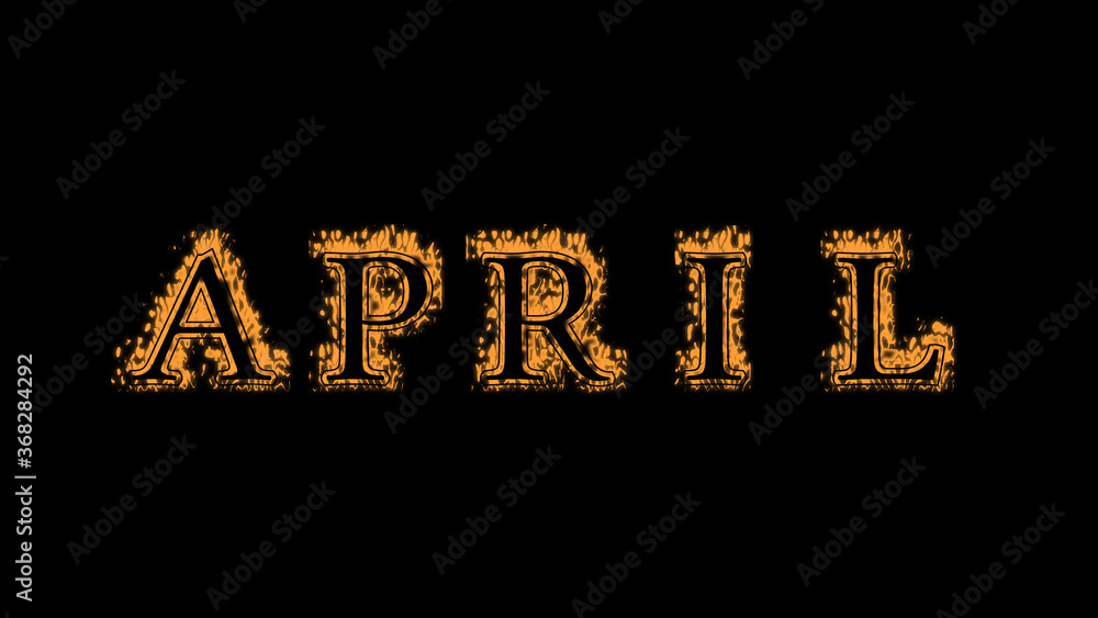 Poster april fire text effect black background. animated text effect with high visual impact. letter and te