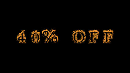 40% off fire text effect black background. animated text effect with high visual impact. letter and text effect. Alpha Matte. 