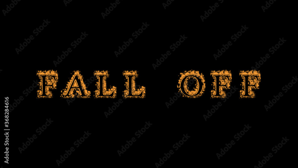 Poster fall off fire text effect black background. animated text effect with high visual impact. letter and