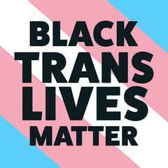 Black trans lives matter concept. Template for background, banner, card, poster with text inscription. Vector EPS10 illustration.