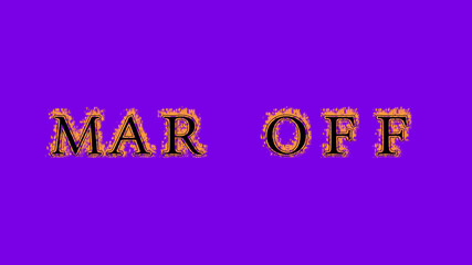 mar off fire text effect violet background. animated text effect with high visual impact. letter and text effect. Alpha Matte. 