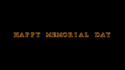 Fototapeta na wymiar happy memorial day fire text effect black background. animated text effect with high visual impact. letter and text effect. Alpha Matte. 