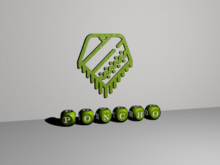 3D graphical image of PONCHO vertically along with text built by metallic cubic letters from the top perspective, excellent for the concept presentation and slideshows. girl and mexican