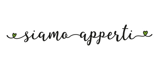 Hand sketched SIAMO APPERTI quote in Italian as ad, web banner. Translated We are open. Lettering for banner, header, advertisement, announcement.