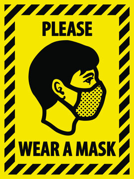 'Please Wear A Mask' Sign; Human Head With Face Mask In A Yellow And Black Striped Frame. Editable Vector Graphic. EPS8, Variant No. 3. You Can Easily Change The Text And Change The Layout.