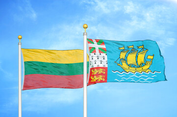Lithuania and Saint Pierre and Miquelon two flags on flagpoles and blue sky