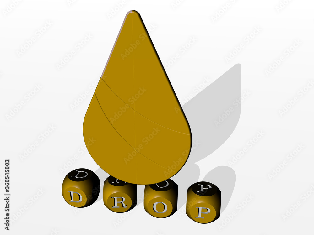 Poster 3d illustration of drop graphics and text made by metallic dice letters for the related meanings of 