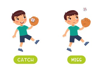 Catch and miss antonyms word card vector template. Flashcard for english language learning. Little happy boy caught a ball with a baseball glove and a sad child missed a baseball ball.