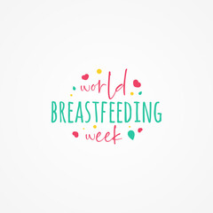World Breastfeeding Week Vector Design Illustration For Celebrate Moment