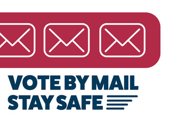 Vote by mail. Stay Safe concept. The 2020 United States Presidential Election. Template for background, banner, card, poster with text inscription. Vector EPS10 illustration.