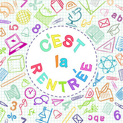 French Back to School color text written in round frame. Blank for school banner, presentation, template. Education vector illustration. Multicolored Doodle school icons. Translation: Back to School