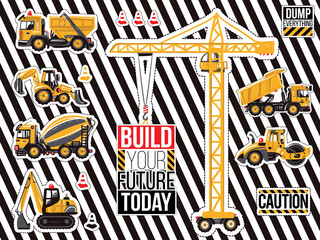 Sticker and patch set of construction machinery. Positive motivation quote, slogan. Decoration for children's clothes, fabrics, room boy parties for birthdays, invitation, website, mobile applications