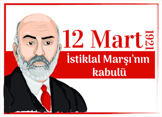 12 mart 1921 istiklal marşı'nın kabulü. mehmet akif ersoy Translate: Adoption of the independence anthem on March 12, 1921. Mehmet Akif Ersoy