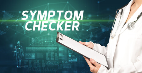 doctor writes notes on the clipboard with SYMPTOM CHECKER inscription, medical diagnosis concept