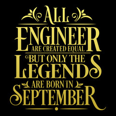 All Engineer are equal but legends are born in September: Birthday Vector