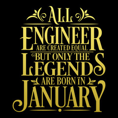 All Engineer are equal but legends are born in January: Birthday Vector