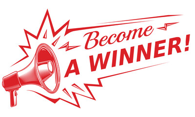 Become a winner - motivation sign with megaphone