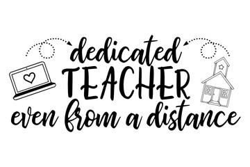 Dedicated Teacher even from a Distance