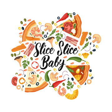 Hand drawn lettering food tasty pizza poster illustration. Isolated restaurant and pizza lover vector art. Card, t shirt print with a quote. Slice slice baby.