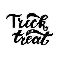 Trick or treat. Hallowen quote. Hand lettering for posters, greeting card, t-shirt prints. Halloween party 31 october