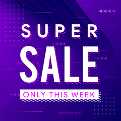 Super Sale only this week template banner in blue bright gradient colors, vector illustration. Square layout designs with memphis element design.